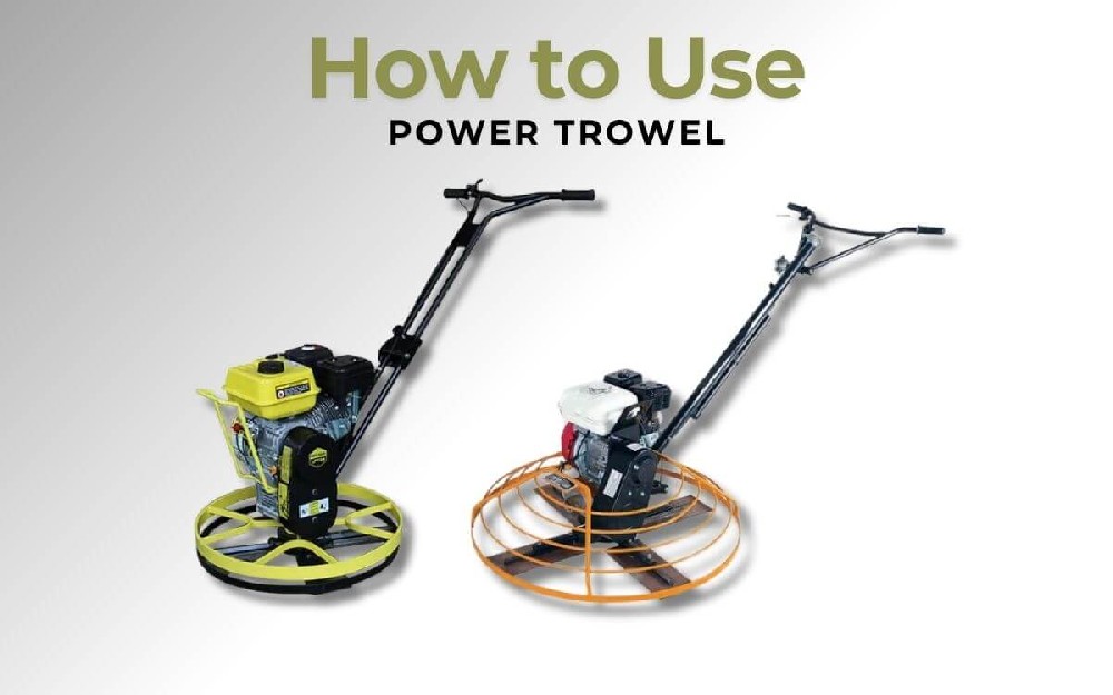 how to use power trowel?